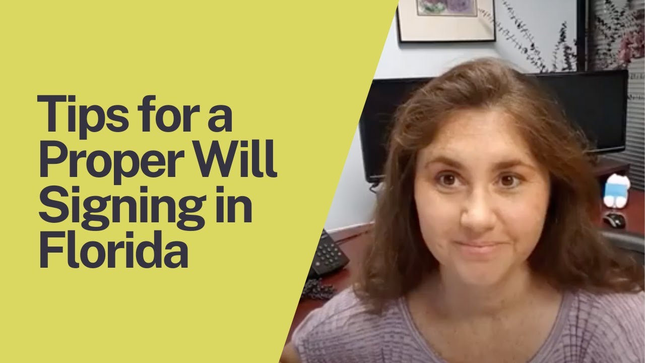 Tips for a Proper Will Signing in Florida
