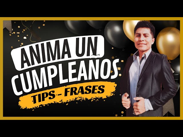 Como ANIMAR Una CEREMONIA de CUMPLEAÑOS? | PASO A PASO | TIPS, FRASES ✓ -  YouTube