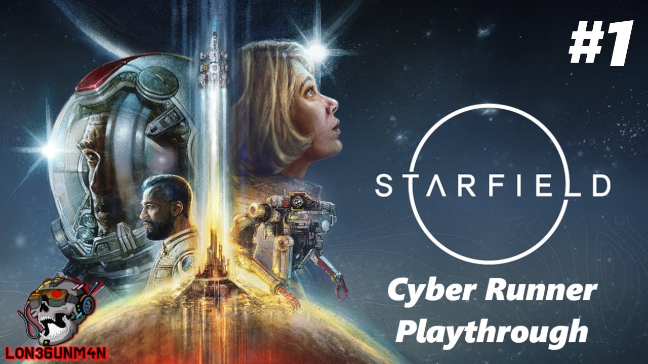 Starfield - Cyber Runner Playthrough - Episode 1