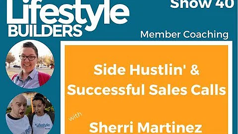 Side Hustling & Successful Sales Calls with Sherri...