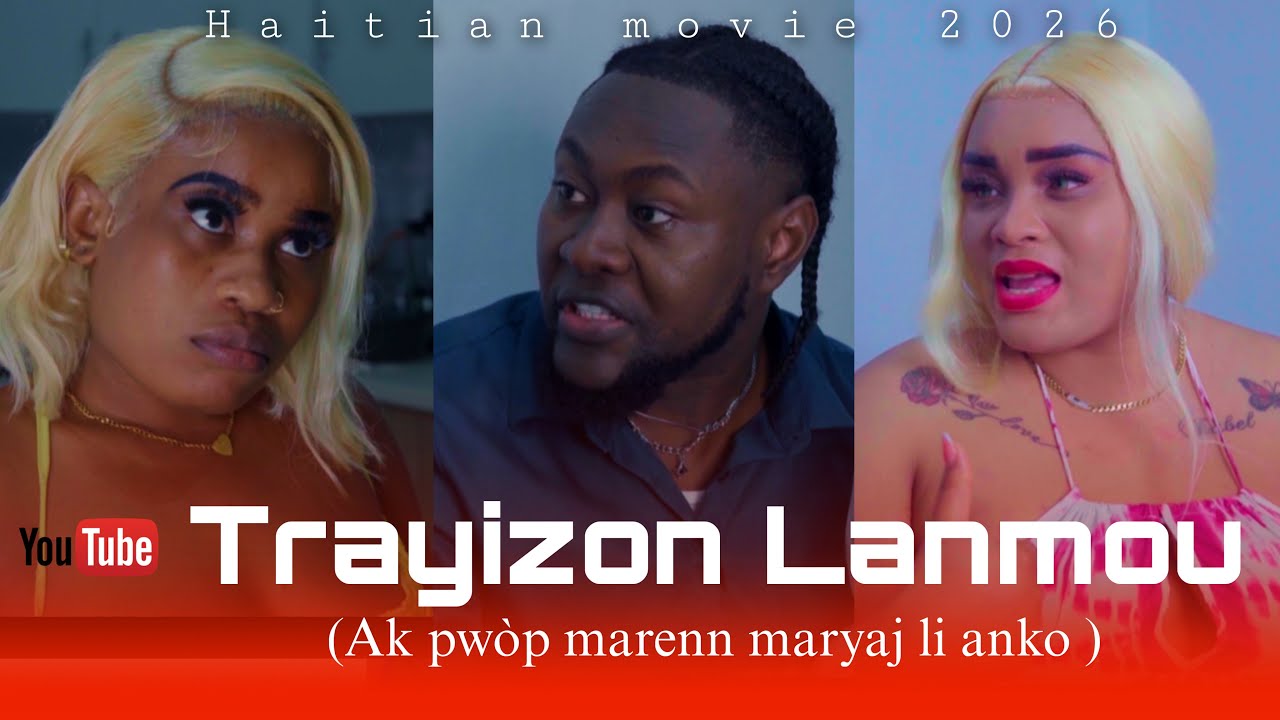 Trayizon Lanmou | ( Sèvant ansent , Marenn pran relasyon , Madanm paka fè pitit . Haitian movie 2026
