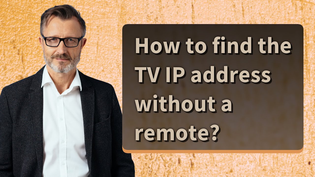 How to find the TV IP address without a remote? YouTube