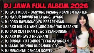 DJ JAWA FULL ALBUM 2026 || DJ BANYUNE PASANG NGANTEM BANTER WATU KARANG - LAUT KIDUL TERBARU 2026 DJ JAWA FULL ALBUM 2026 || DJ BANYUNE PASANG NGANTEM BANTER WATU KARANG - LAUT KIDUL TERBARU 2026
