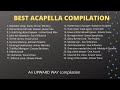 BEST ACAPELLA COMPILATION- GOSPEL