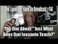 The i love jeet kune do broadcast 114  the one about just what does dan inosanto teach