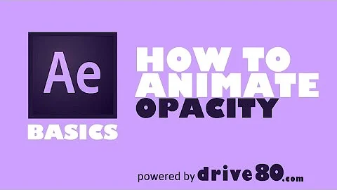 After Effects Basics - Animate Opacity by drive80.com