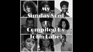My Sunday Soul 1 Compiled By John Label 1