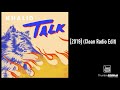Khalid - Talk [2019] (Clean Radio Edit)