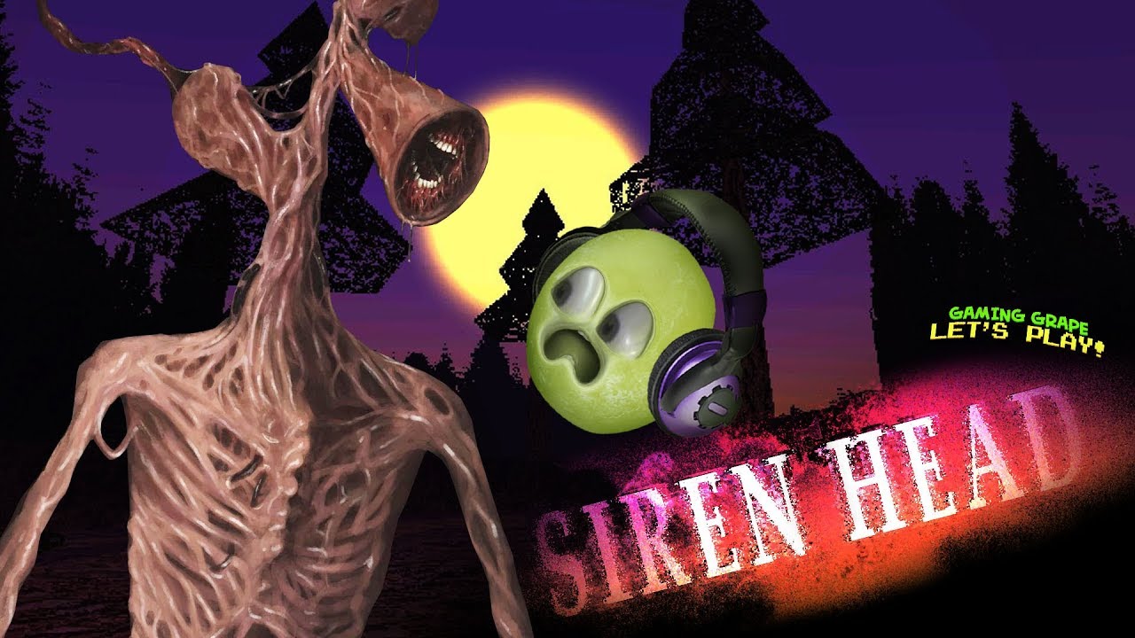 SIREN HEAD!! (Gaming Grape ISN'T SCARED…) SIREN HEAD!! (Gaming Grape ISN'T SCARED…)