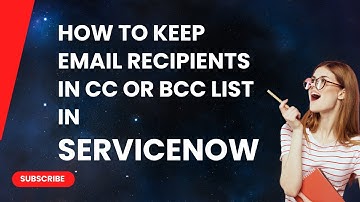 How to Keep Email Recipients In CC or BCC List In ServiceNow.