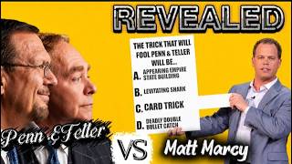 REVEALED!  How Matt Marcy Performed Two impossible Magic tricks in Penn & Teller Fool Us.