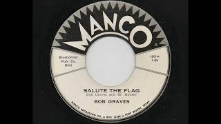 Bob Graves - Salute The Flag (Manco 1001)