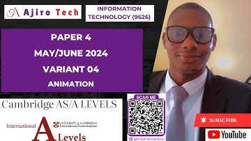 Cambridge A Level Information Technology (9626) Paper 4 Animation May June 2024 Variant 04