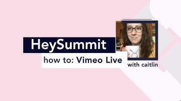 Integrating Vimeo Live with HeySummit: Technical Support