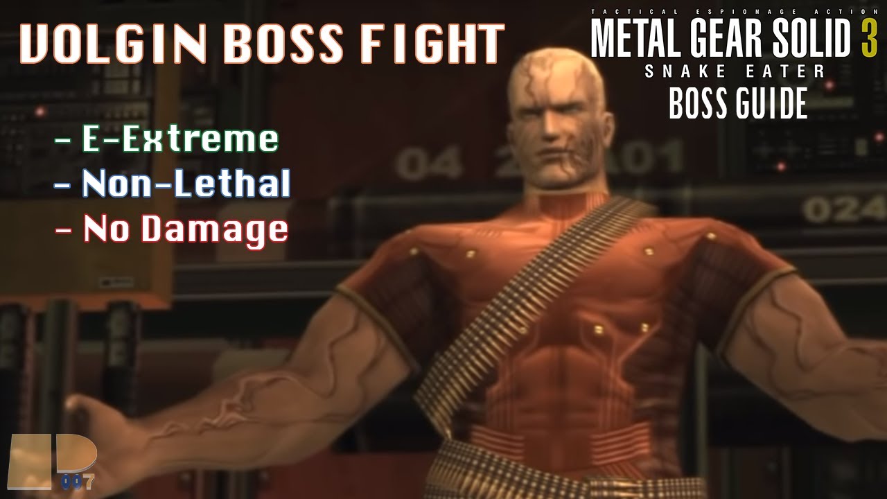 Volgin Boss Fight | European Extreme Non-Lethal (No Damage) | MGS3 Boss ...