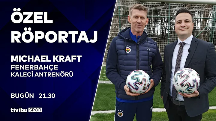 zel Rportaj | Fenerbahe Kaleci Antrenr Michael Kraft