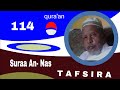 Shek Mohammed Rashad Tafsiira Quraana Afaan Oromoo 114 Suuraa Al Nas Quranoromo 