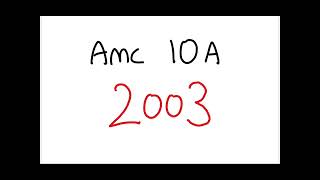 AMC 10A 2003 - Full Walkthrough