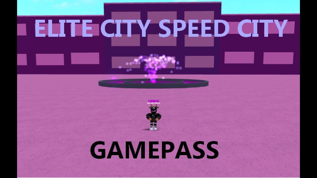 Roblox Speed City Elite City Gamepass Youtube - all elite speed city codes roblox