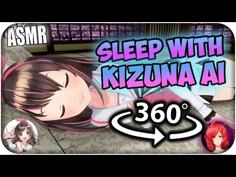 Sleep With Kizuna AI~ [ASMR] 360: VTuber AI Channel 360 VR