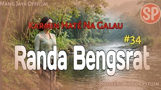 Randa Bengsrat episode 34 | Karmin Haté Na Galau | #mangjaya | Sunda Pituin