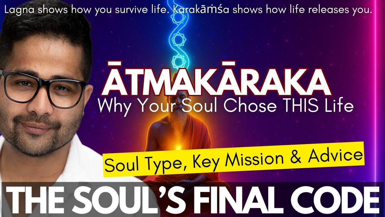 Ātmakāraka Secrets REVEALED- Your Core Soul Lesson, Karakāṁśa Sign & 12th House Mokṣa Exit Explained