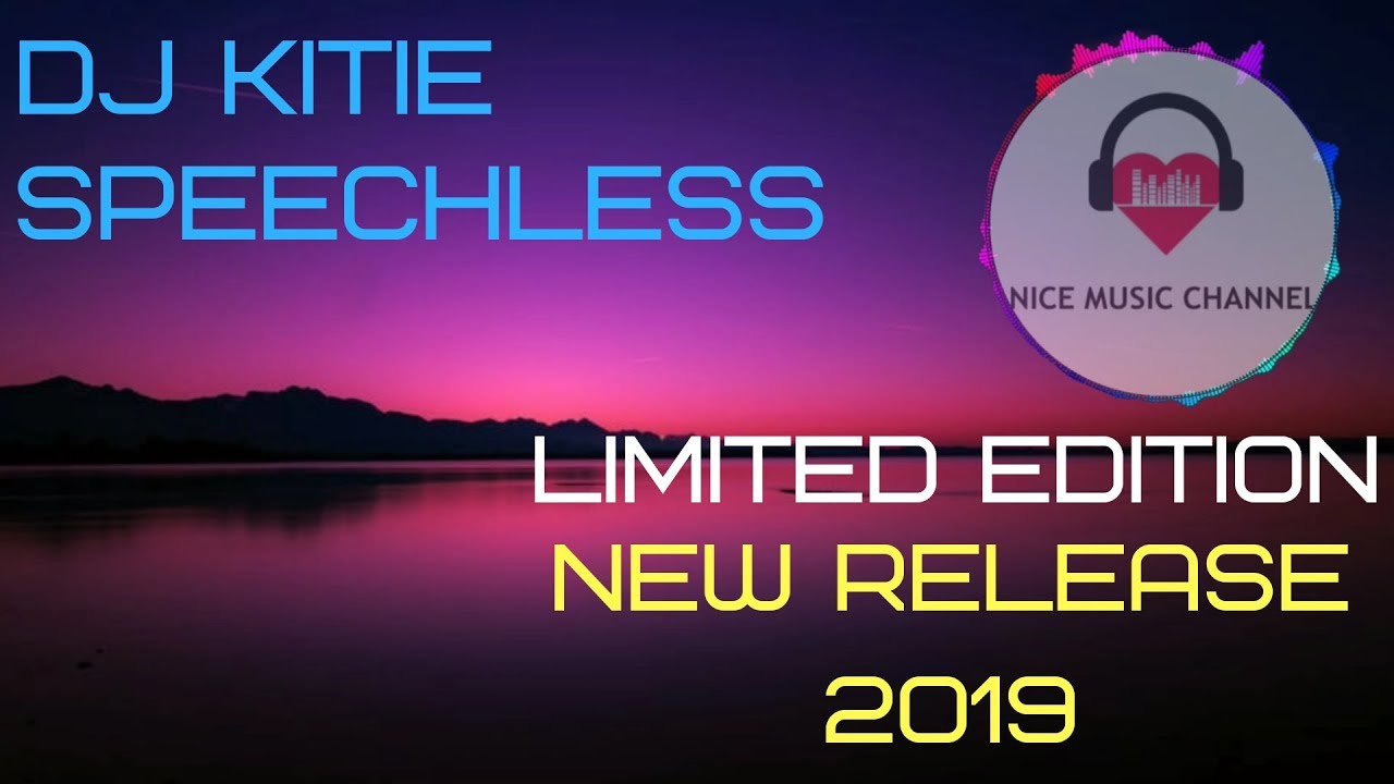DJ KITIE - SPEECHLESS [ ^LIMITED EDITION^ | NEW RELEASE 2019 ]