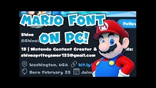 HOW TO HAVE MARIO FONT AS DEFAULT FONT ON PC!