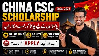 China CSC Scholarship for Pakistani Students | How to Apply | 2026–2027 Guide 🇨🇳