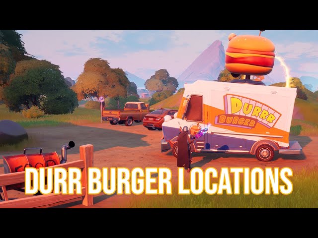 Durr Burger Restaurant And Food Truck Locations Fortnite Chapter 2 Season 5 Youtube