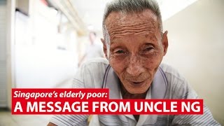 A Message from Uncle Ng | Singapore's Elderly Poor | CNA Insider