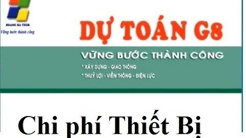 Tổng hợp chi phí thiết bị - Dự toán G8 năm 2019 - Mobile 0974.505.320