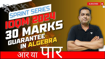 3 Marker Algebra Questions | IOQM 2024 Sprint Session | Ajay Singh #ioqm #ioqm2024