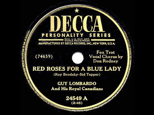在 YouTube 上观看 1949 HITS ARCHIVE: Red Roses For A Blue Lady - Guy Lombardo