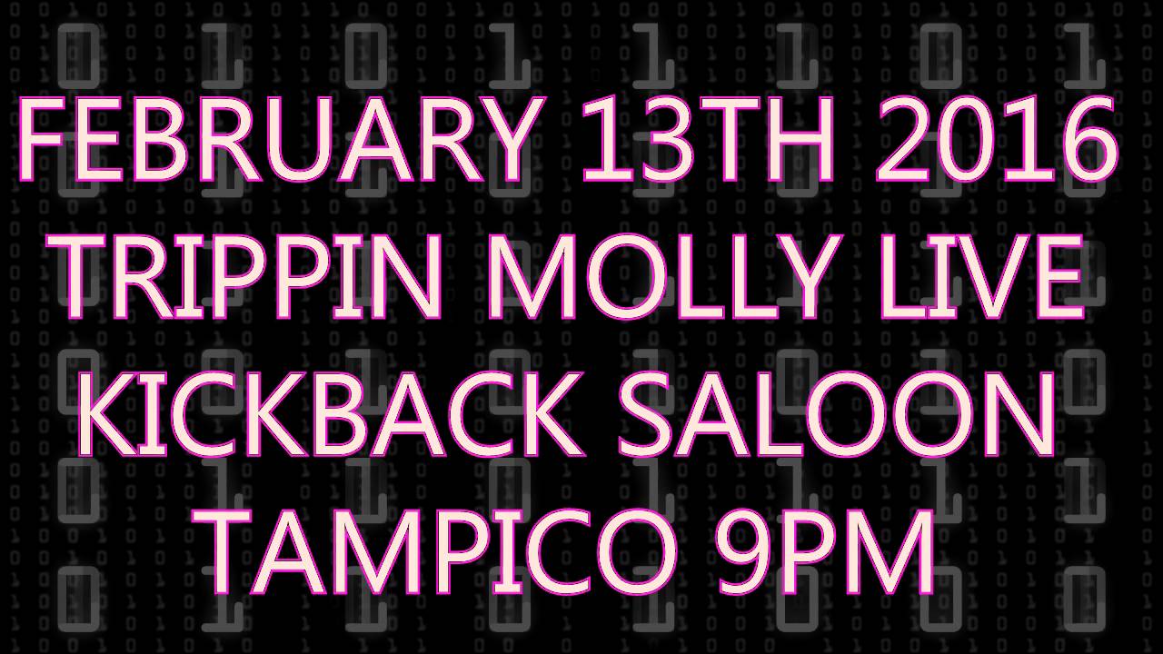 TRIPPIN MOLLY Valentine's show commercial Kickback Saloon 2/13/16 YouTube