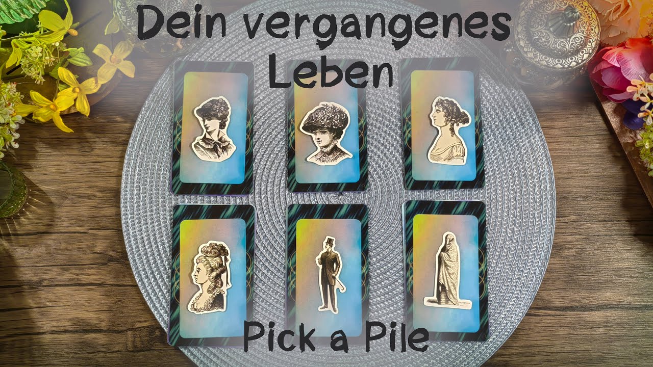 🔮Past Life - dein früheres Leben🔮 Pick a Pile🔮Auswahlorakel