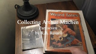 Collecting Arthur Machen, Part seven, by R.B. Russell