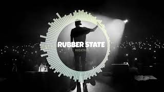Download Lagu “RUBBER STATE” (Official Music) MP3