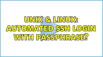 Unix & Linux: Automated ssh login with passphrase?