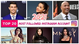 The 2021 Top 20 Most Followed Instagram Accounts
