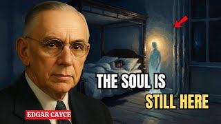 Edgar Cayce: 7 Hidden Signs That the Departed Are Still With You