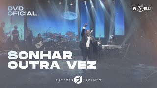 Sonhar Outra Vez - Dvd 30 Anos - Esteves Jacinto 