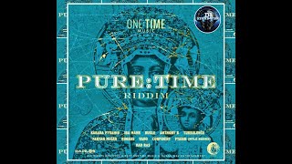 PURE TIME RIDDIM (Mix-Oct 2020) ONE TIME MUSIC / Kabaka Pyramid, Anthony B, Iba Mahr, Bugle.