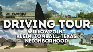 Willowpoint Driving Tour | Klein, Tomball Neighborhood