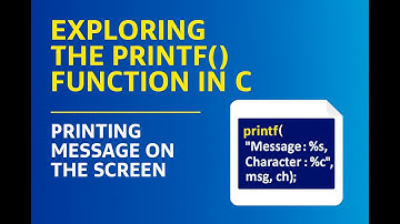 Exploring the printf( ) function in C : Printing Message on the Screen