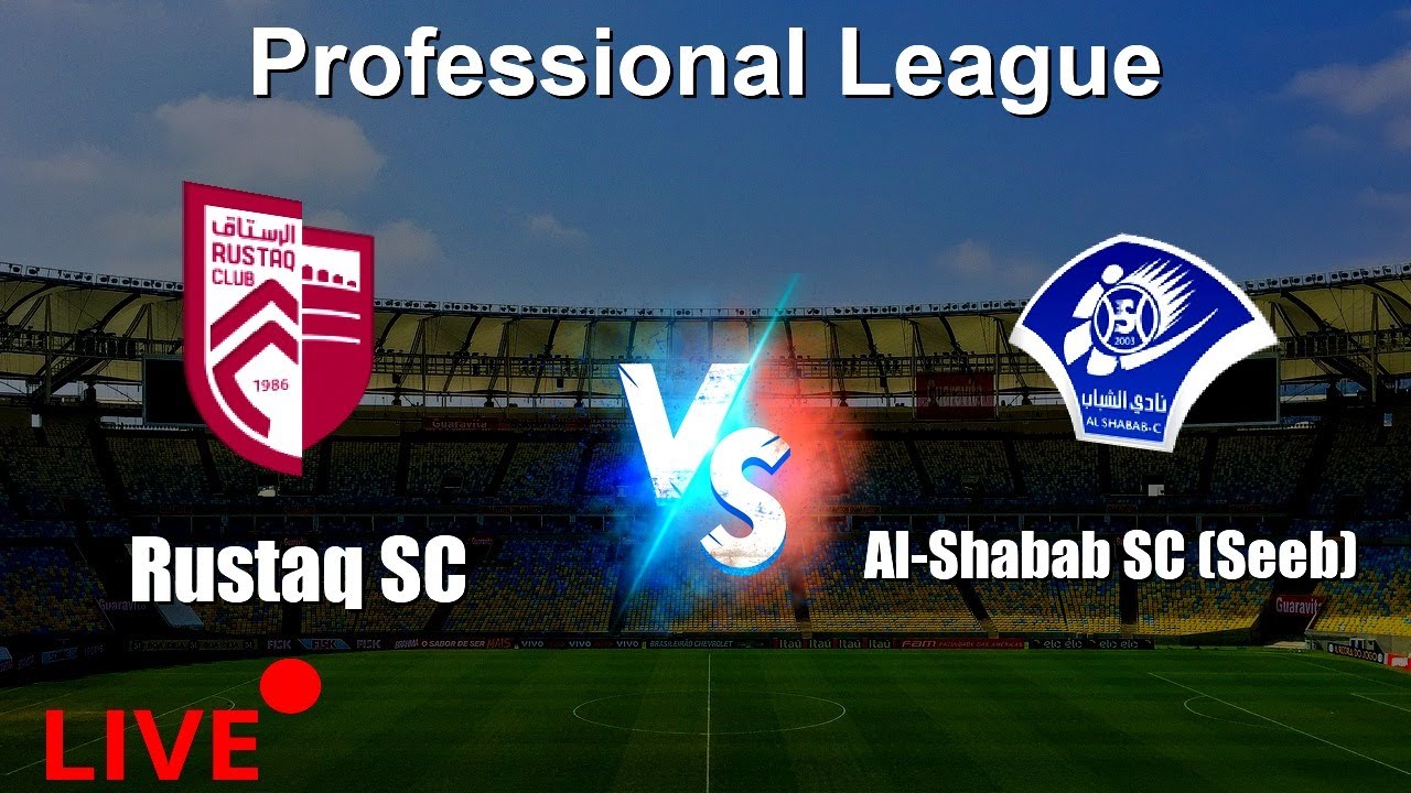 🔴 LIVE: Rustaq SC vs Al-Shabab SC (Seeb) | Oman Professional League | Live Score & Stats Today