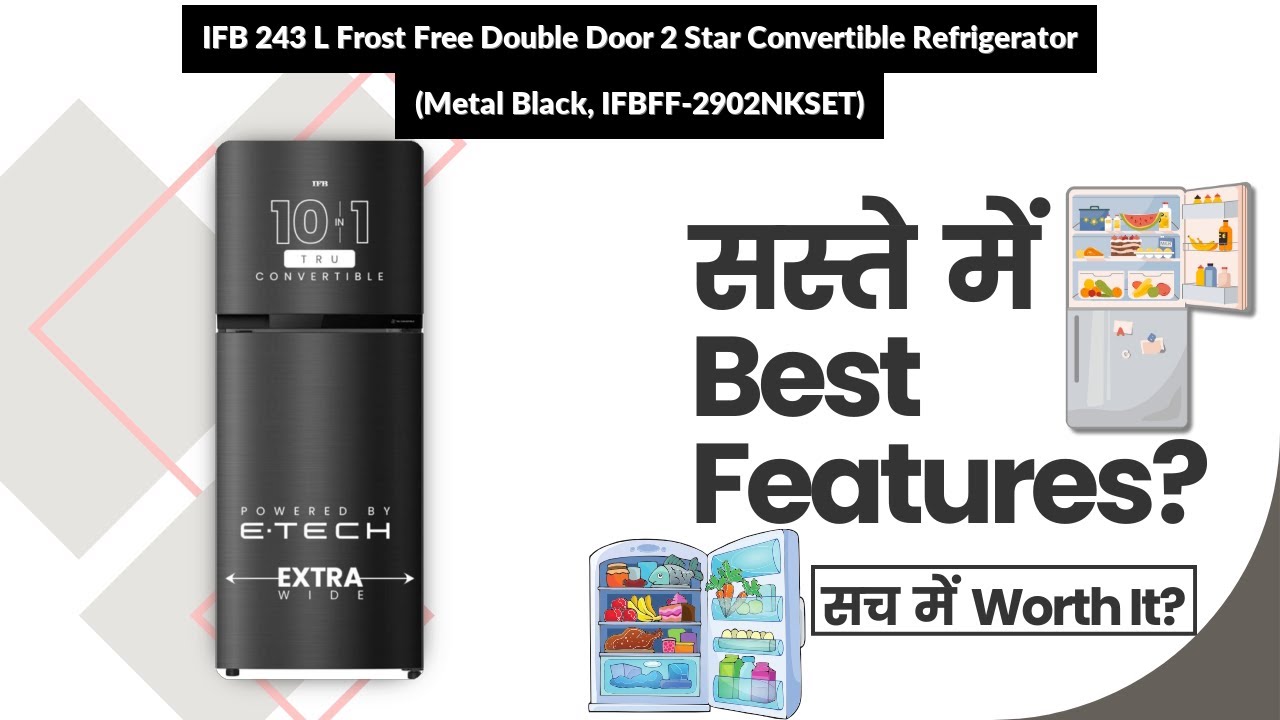 IFB 243 L Frost Free Double Door 2 Star Convertible Refrigerator