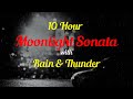 10 Hour Moonlight Sonata with Rain and Thunder