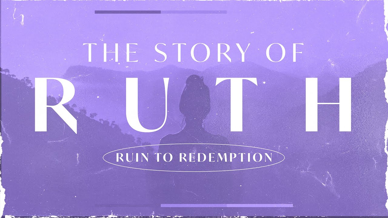 Ruin to Redemption | Ruth 1