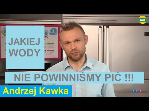 JAKĄ WODĘ POWINNIŚMY PIĆ - WODA PROZDROWOTNA Andrzej Kawka ŻYWIENIOWE ABC